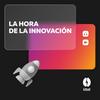 undefined La hora de la innovación