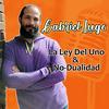 undefined La Ley del Uno & No-Dualidad con Gabriel Lugo
