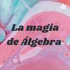 undefined La magia de Álgebra