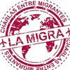 undefined La Migra: Charlas entre Migrantes