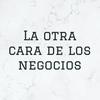 undefined La otra cara de los negocios