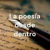 undefined La poesía desde dentro