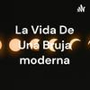 undefined La Vida De Una Bruja moderna