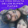 undefined La vida oculta de los Super-Papás
