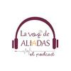 undefined La voz de Aliadas, el pódcast