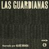 undefined Las Guardianas