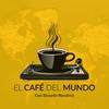 undefined El Café del Mundo con Ricardo Mendivil