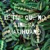 undefined Le dije que no viniera marihuano