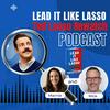 undefined Lead it Like Lasso: A Ted Lasso Rewatch Podcast