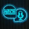 undefined Let's Talk Podcast