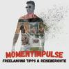 undefined Momentimpulse – Freelance-Tipps und Reiseberichte