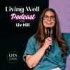 undefined Living Well with Liv Hill