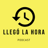 undefined Llegó la Hora Podcast