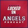 undefined Locked On Angels - Daily Podcast On The Los Angeles Angels