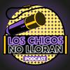undefined Los Chicos No Lloran