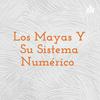 undefined Los Mayas Y Su Sistema Numérico