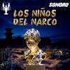 undefined Los Niños del Narco
