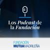 undefined Los Podcast de la Fundación - FMM