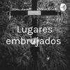 undefined Lugares embrujados