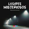 undefined Lugares misteriosos