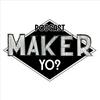 undefined Maker yo?