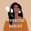 undefined Mamacitas podcast