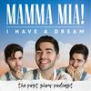 undefined Mamma Mia: I Have A Dream - A Post Show Podcast with MickeyJoTheatre