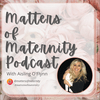 undefined Matters of Maternity Podcast