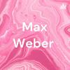 undefined Max Weber