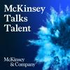 undefined McKinsey Talks Talent