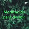 undefined Meditación para dormir