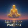 undefined Meditación Profunda