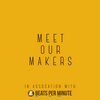 undefined Meet Our Makers