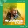 undefined MeLoDijoBraga El Podcast