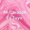 undefined Mi Corazón Es Tuyo