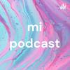 undefined mi podcast