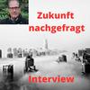 undefined Zukunft nachgefragt-Ein Interviewpodcast