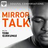 undefined Mirror Talk: Soulful Conversations