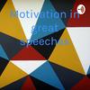 undefined Motivation in great speeches