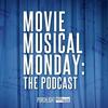 undefined Movie Musical Monday: The Podcast