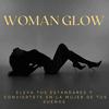 undefined Woman Glow | Eleva tus estándares y conviértete en la mujer de tus sueños .