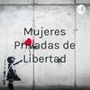 undefined Mujeres Privadas de Libertad