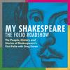 undefined My Shakespeare, the Folio Roadshow