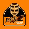 undefined Naranjeros Podcast