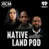 undefined Native Land Pod