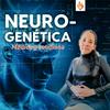 undefined Neurogenética Médica y Cotidiana