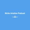 undefined Niche Aviation Podcast