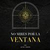 undefined No mires por la ventana