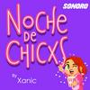 undefined Noche De Chicxs