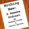 undefined Nothing New: A Remake Podcast